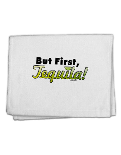 But First Tequila 11&#x22;x18&#x22; Dish Fingertip Towel-Fingertip Towel-TooLoud-White-Davson Sales