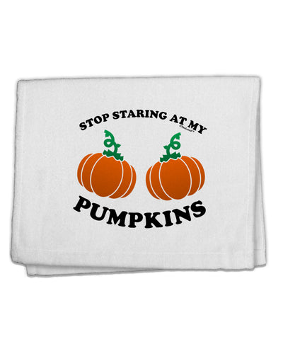 Stop Staring At My Pumpkins 11&#x22;x18&#x22; Dish Fingertip Towel by TooLoud-Fingertip Towel-TooLoud-White-Davson Sales