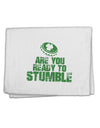 Are You Ready To Stumble Funny 11&#x22;x18&#x22; Dish Fingertip Towel by TooLoud-TooLoud-White-Davson Sales