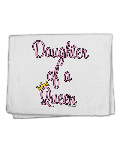 Daughter of a Queen - Matching Mom and Daughter Design 11&#x22;x18&#x22; Dish Fingertip Towel by TooLoud-Fingertip Towel-TooLoud-White-Davson Sales