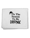 Season To Be Drunk BnW 11&#x22;x18&#x22; Dish Fingertip Towel-Fingertip Towel-TooLoud-White-Davson Sales