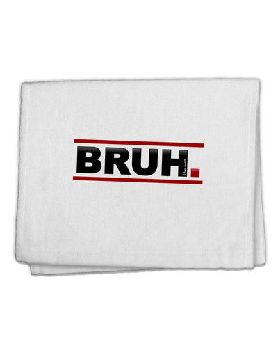 Bruh Text Only 11&#x22;x18&#x22; Dish Fingertip Towel-Fingertip Towel-TooLoud-White-Davson Sales