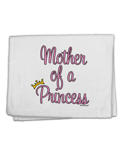 Mother of a Princess - Matching Mom and Daughter Design 11&#x22;x18&#x22; Dish Fingertip Towel by TooLoud-Fingertip Towel-TooLoud-White-Davson Sales