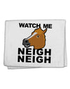 Watch Me Neigh Neigh 11&#x22;x18&#x22; Dish Fingertip Towel-Fingertip Towel-TooLoud-White-Davson Sales