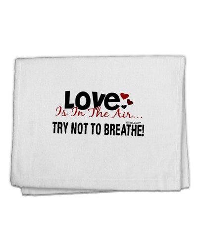 Love - Try Not To Breathe 11&#x22;x18&#x22; Dish Fingertip Towel-Fingertip Towel-TooLoud-White-Davson Sales