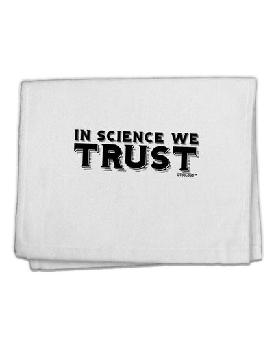 In Science We Trust Text 11&#x22;x18&#x22; Dish Fingertip Towel by TooLoud-Fingertip Towel-TooLoud-White-Davson Sales