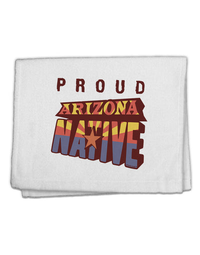 Proud Arizona Native 11&#x22;x18&#x22; Dish Fingertip Towel-Fingertip Towel-TooLoud-White-Davson Sales