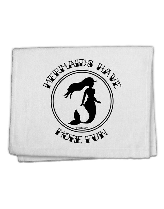 Mermaids Have More Fun 11&#x22;x18&#x22; Dish Fingertip Towel-Fingertip Towel-TooLoud-White-Davson Sales