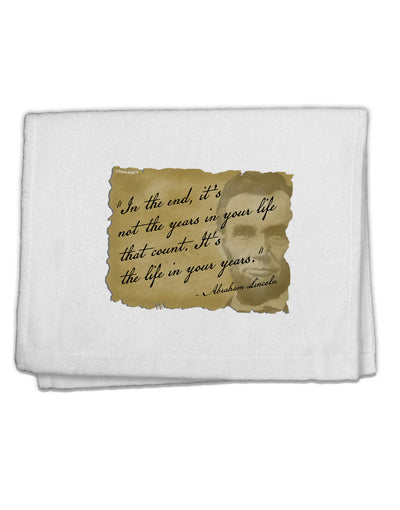 The Life In Your Years Lincoln 11&#x22;x18&#x22; Dish Fingertip Towel by TooLoud-Fingertip Towel-TooLoud-White-Davson Sales