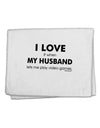 I Love My Husband Videogames 11&#x22;x18&#x22; Dish Fingertip Towel-Fingertip Towel-TooLoud-White-Davson Sales