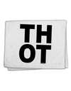 THOT Bold Text 11&#x22;x18&#x22; Dish Fingertip Towel-Fingertip Towel-TooLoud-White-Davson Sales