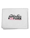 Eyebrows On Fleek 11&#x22;x18&#x22; Dish Fingertip Towel-Fingertip Towel-TooLoud-White-Davson Sales