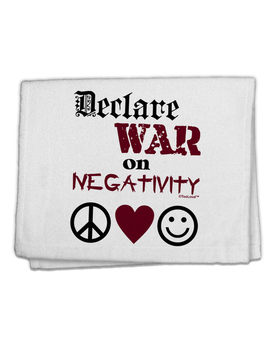 Declare War on Negativity 11&#x22;x18&#x22; Dish Fingertip Towel by TooLoud-Fingertip Towel-TooLoud-White-Davson Sales