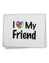 I Heart My Friend - Autism Awareness 11&#x22;x18&#x22; Dish Fingertip Towel by TooLoud-Fingertip Towel-TooLoud-White-Davson Sales