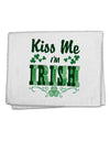 Kiss Me I'm Irish St Patricks Day 11&#x22;x18&#x22; Dish Fingertip Towel-Fingertip Towel-TooLoud-White-Davson Sales