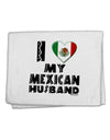 I Heart My Mexican Husband 11&#x22;x18&#x22; Dish Fingertip Towel by TooLoud
