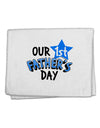 Our 1st Father's Day 11&#x22;x18&#x22; Dish Fingertip Towel-Fingertip Towel-TooLoud-White-Davson Sales