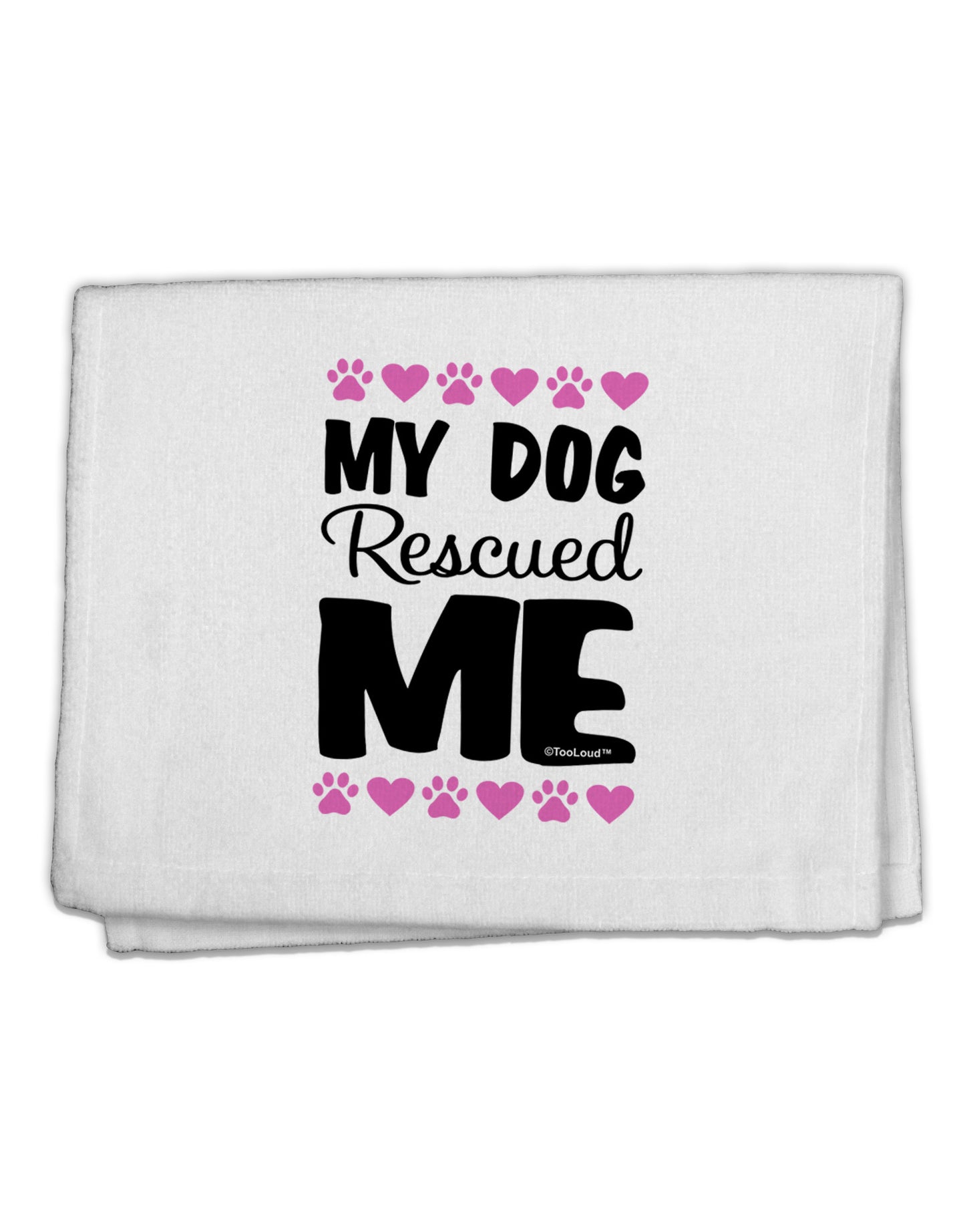 My Dog Rescued Me 11&#x22;x18&#x22; Dish Fingertip Towel-Fingertip Towel-TooLoud-White-Davson Sales