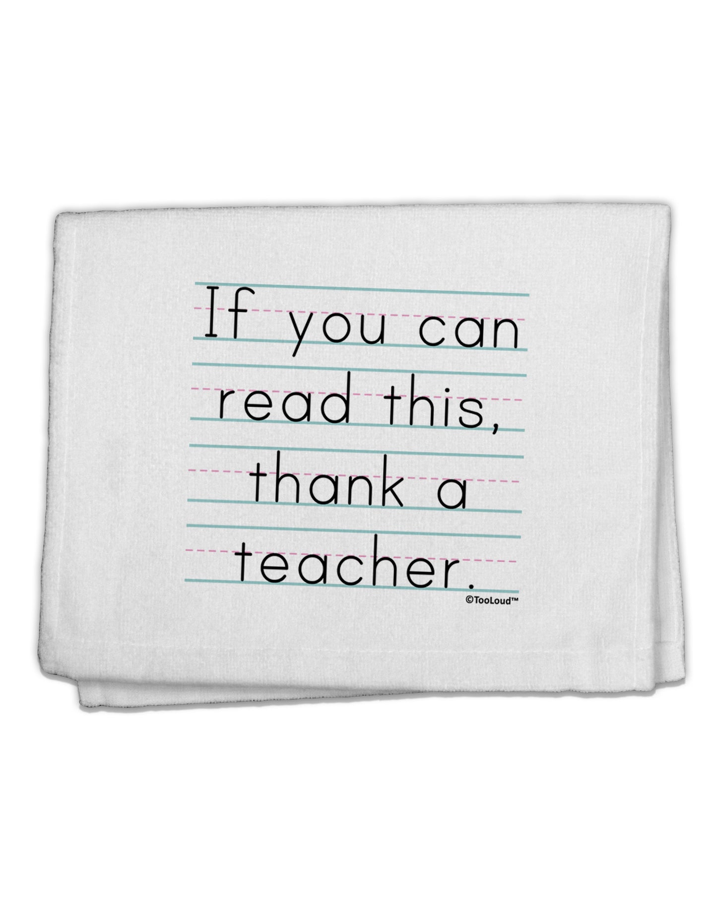 If You Can Read This - Thank a Teacher 11&#x22;x18&#x22; Dish Fingertip Towel-Fingertip Towel-TooLoud-White-Davson Sales