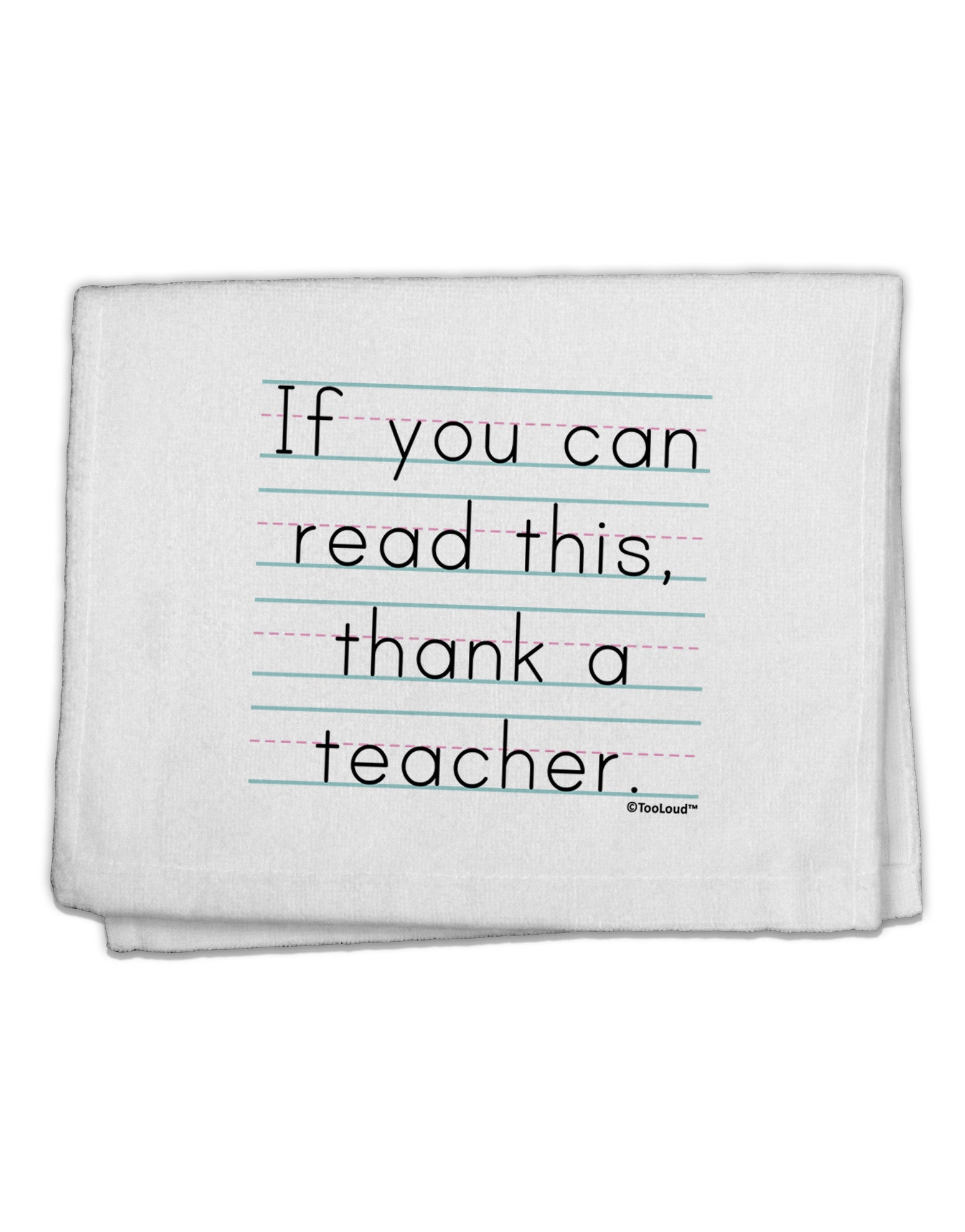 If You Can Read This - Thank a Teacher 11&#x22;x18&#x22; Dish Fingertip Towel-Fingertip Towel-TooLoud-White-Davson Sales