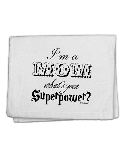 I'm a Mom - What's Your Superpower 11&#x22;x18&#x22; Dish Fingertip Towel by TooLoud-Fingertip Towel-TooLoud-White-Davson Sales