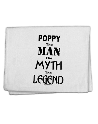 Poppy The Man The Myth The Legend 11&#x22;x18&#x22; Dish Fingertip Towel by TooLoud-TooLoud-White-Davson Sales