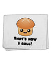 How I Roll Cute Roll 11&#x22;x18&#x22; Dish Fingertip Towel-Fingertip Towel-TooLoud-White-Davson Sales