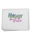 It's Friday - Drink Up 11&#x22;x18&#x22; Dish Fingertip Towel-Fingertip Towel-TooLoud-White-Davson Sales