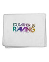 I'd Rather Be Raving 11&#x22;x18&#x22; Dish Fingertip Towel-Fingertip Towel-TooLoud-White-Davson Sales