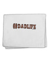 Hashtag Dadlife 11&#x22;x18&#x22; Dish Fingertip Towel by TooLoud-Fingertip Towel-TooLoud-White-Davson Sales