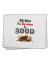 All I Want Is Food 11&#x22;x18&#x22; Dish Fingertip Towel-Fingertip Towel-TooLoud-White-Davson Sales