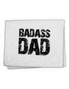 Badass Dad 11&#x22;x18&#x22; Dish Fingertip Towel by TooLoud-TooLoud-White-Davson Sales