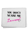 You Don't Scare Me - I'm a Mom 11&#x22;x18&#x22; Dish Fingertip Towel by TooLoud-Fingertip Towel-TooLoud-White-Davson Sales