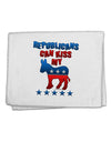 Republicans Can Kiss My - Democrat 11&#x22;x18&#x22; Dish Fingertip Towel-Fingertip Towel-TooLoud-White-Davson Sales