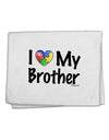 I Heart My Brother - Autism Awareness 11&#x22;x18&#x22; Dish Fingertip Towel by TooLoud-Fingertip Towel-TooLoud-White-Davson Sales