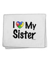 I Heart My Sister - Autism Awareness 11&#x22;x18&#x22; Dish Fingertip Towel by TooLoud-Fingertip Towel-TooLoud-White-Davson Sales