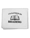 I'd Rather Be Reading 11&#x22;x18&#x22; Dish Fingertip Towel-Fingertip Towel-TooLoud-White-Davson Sales