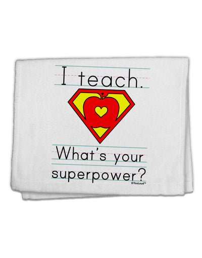 I Teach - What's Your Superpower 11&#x22;x18&#x22; Dish Fingertip Towel-Fingertip Towel-TooLoud-White-Davson Sales