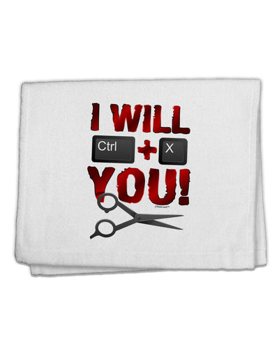 I Will Ctrl X You 11&#x22;x18&#x22; Dish Fingertip Towel-Fingertip Towel-TooLoud-White-Davson Sales