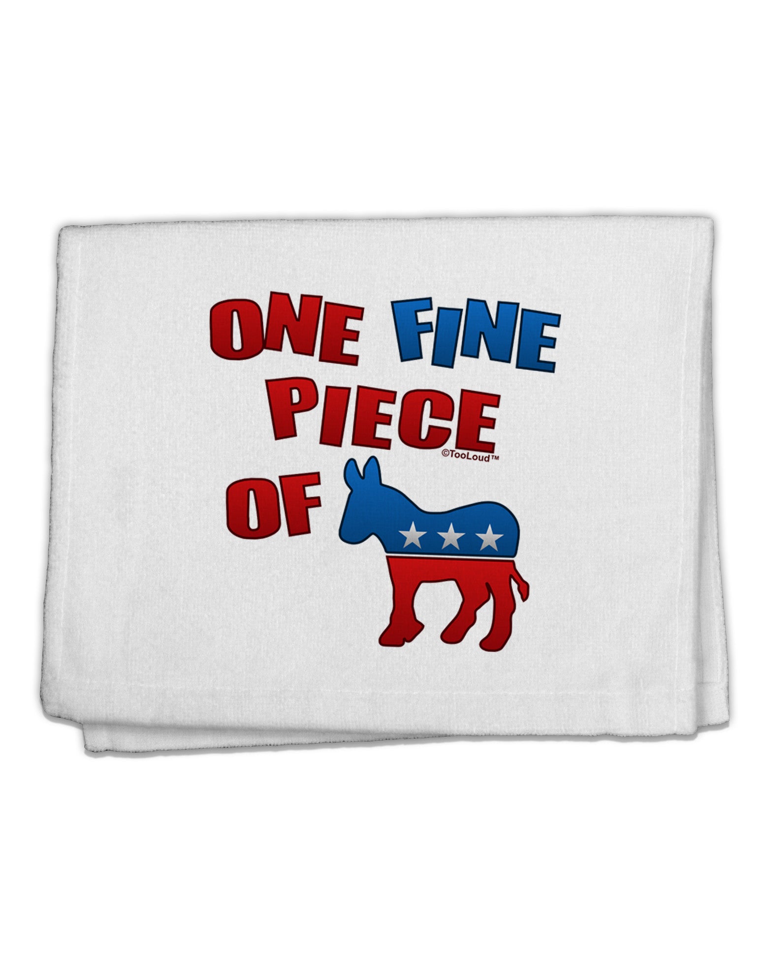 One Fine Piece Of - Democrat 11&#x22;x18&#x22; Dish Fingertip Towel-Fingertip Towel-TooLoud-White-Davson Sales