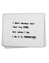 I Don't Always Test My Code Funny Quote 11&#x22;x18&#x22; Dish Fingertip Towel by TooLoud-Kitchen Towels-TooLoud-White-Davson Sales