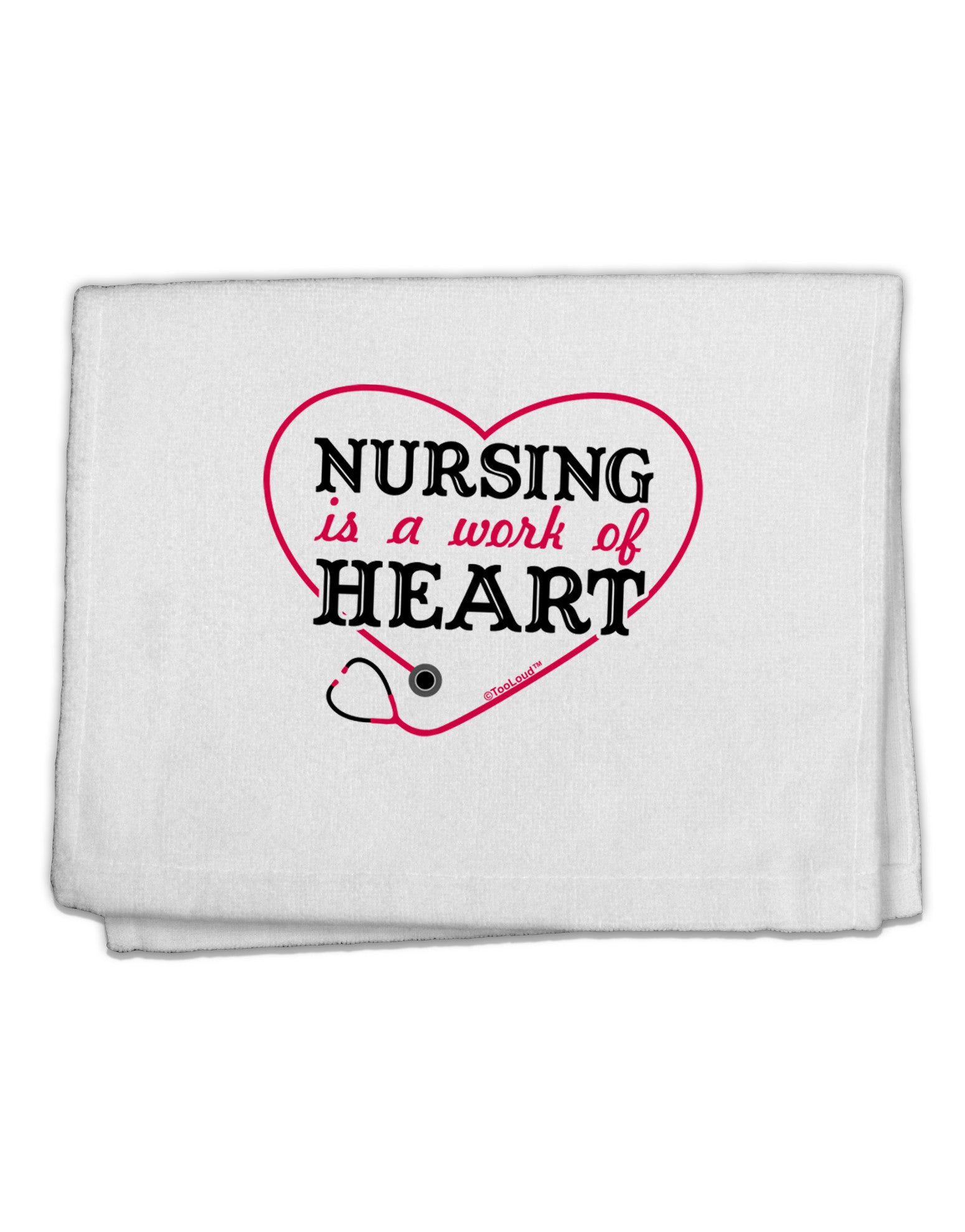 Nursing Is A Work Of Heart 11&#x22;x18&#x22; Dish Fingertip Towel-Fingertip Towel-TooLoud-White-Davson Sales