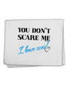 You Don't Scare Me - I Have Sons 11&#x22;x18&#x22; Dish Fingertip Towel by TooLoud-Fingertip Towel-TooLoud-White-Davson Sales