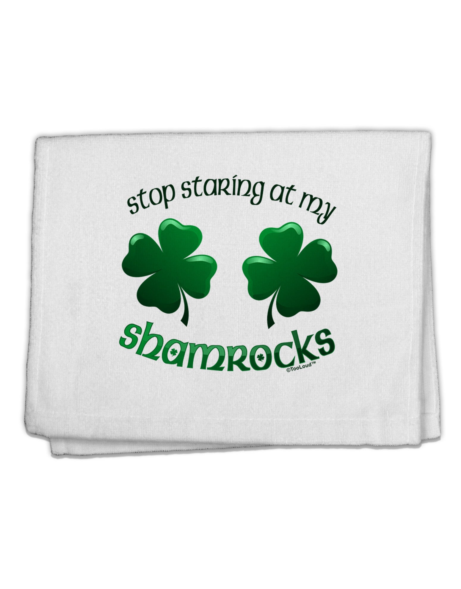 Stop Staring At My Shamrocks 11&#x22;x18&#x22; Dish Fingertip Towel-Fingertip Towel-TooLoud-White-Davson Sales