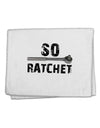 So Ratchet 11&#x22;x18&#x22; Dish Fingertip Towel-Fingertip Towel-TooLoud-White-Davson Sales