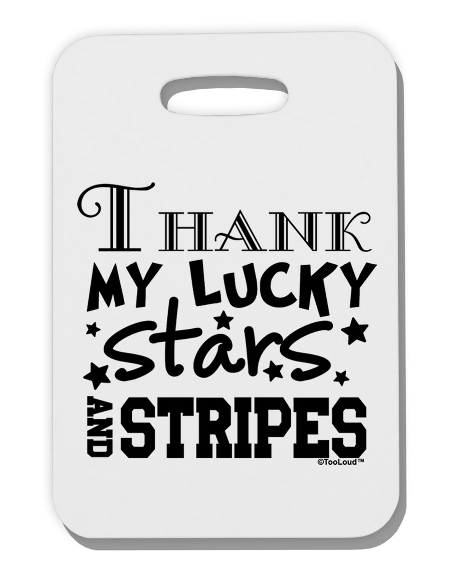 Thank My Lucky Stars and Stripes Thick Plastic Luggage Tag by TooLoud-Luggage Tag-TooLoud-White-One Size-Davson Sales