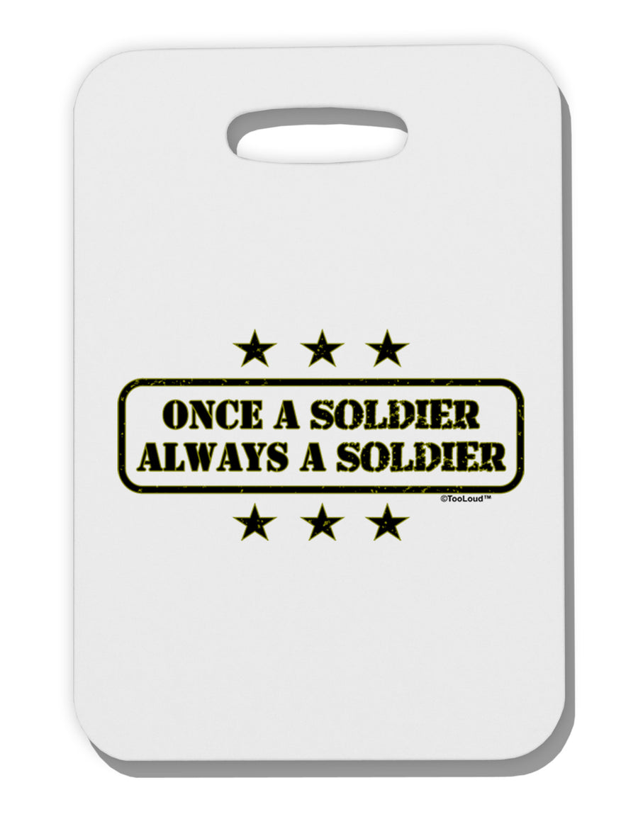 Always A Soldier Thick Plastic Luggage Tag-Luggage Tag-TooLoud-White-One Size-Davson Sales