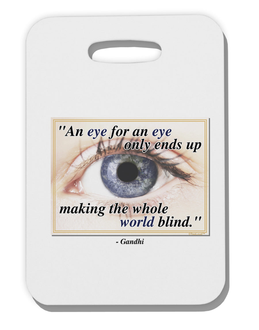 Eye For An Eye Gandhi Thick Plastic Luggage Tag by TooLoud-Luggage Tag-TooLoud-White-One Size-Davson Sales