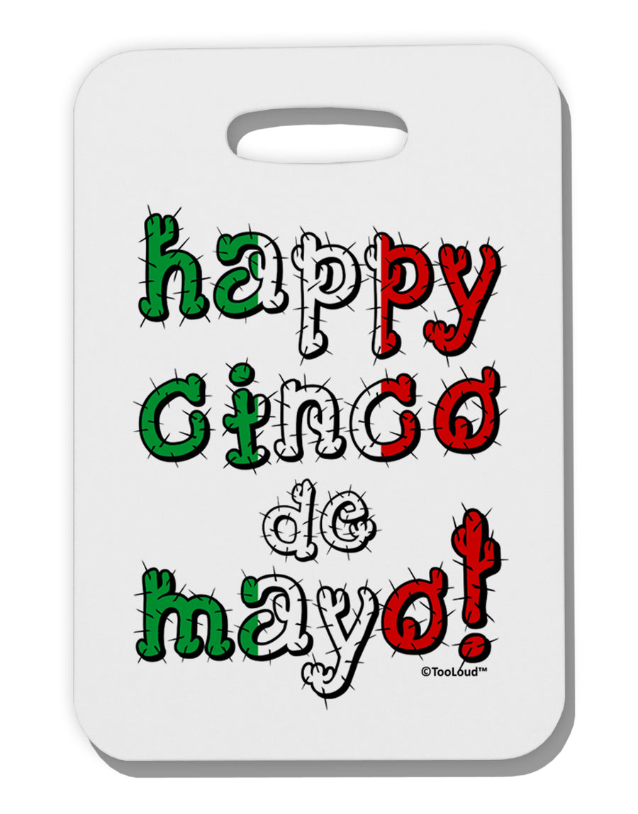 Happy Cinco de Mayo - Cactus Design Thick Plastic Luggage Tag by TooLoud-Luggage Tag-TooLoud-White-One Size-Davson Sales