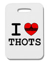 I Love Heart THOTS Thick Plastic Luggage Tag-Luggage Tag-TooLoud-White-One Size-Davson Sales